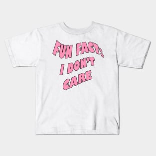 Fun fact: I don't care Kids T-Shirt